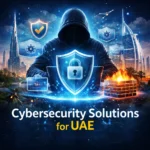 Cybersecurity Solutions for UAE Businesses | Advanced Threat Protection