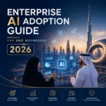 Enterprise AI Adoption Guide for UAE Businesses 2026